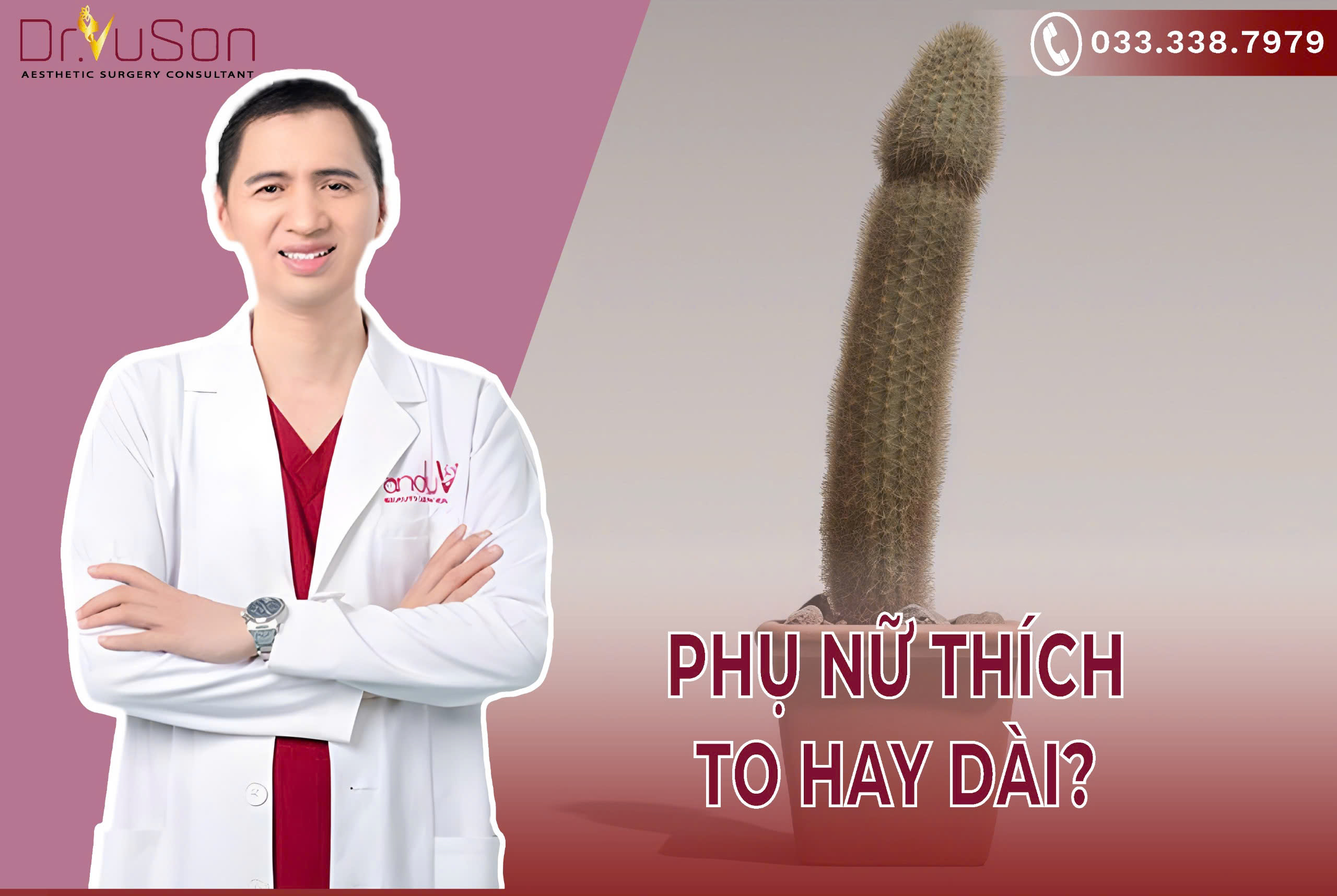 Bác sĩ Vũ Sơn giải đáp phụ nữ thích to hay dài để dễ lên đỉnh